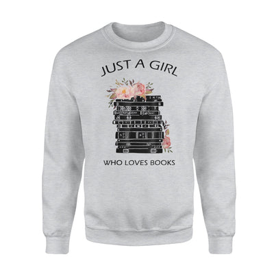 Just A Girl Who Loves With Her Books Sweatshirt