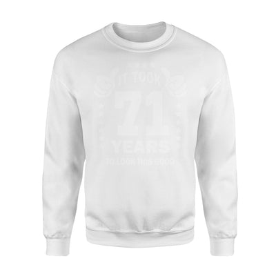 71 Year Old Birthday Funny Age 71 Gift Sweatshirt-RD