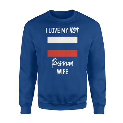 I Love My Hot Russian Wife Husband Gift Sweatshirt