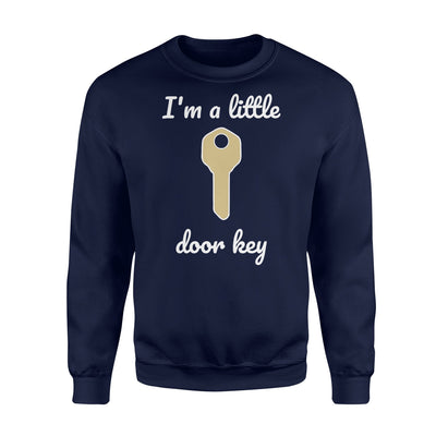 I'm A Little Door Key With Funny Dorky Pun Joke Sweatshirt