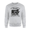 Driving My Husband Crazy One Cow At A Time Cow Sweatshirt