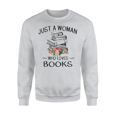 Just A Woman Who Loves Her Books Gift For Girls Sweatshirt