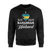 I Love My Hot Bahamian Husband Bahamas Sweatshirt