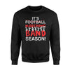 It's Marching Band Not Football Season Funny Awesome Gift Sweatshirt