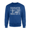 Firefighter - Proud Firefighter Wife Sweatshirt