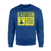 Caution I Have No Idea What I'm Doing Funny Joke Sweatshirt