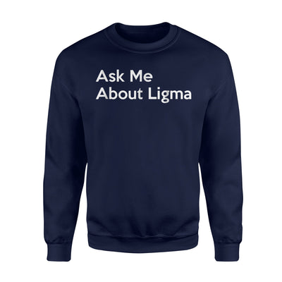 Funny Ligma Meme Joke Gift Sweatshirt