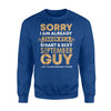 I'm Already Taken By A September Guy Funny Wife Gift Sweatshirt