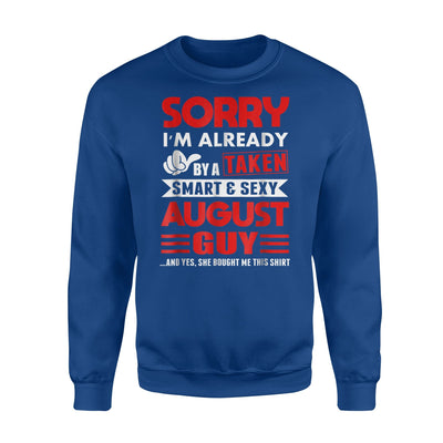 I'm Already Taken By A August Guy Funny Wife Gift Sweatshirt