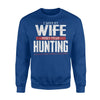 I Love My Wife More Than Hunting Sweatshirt