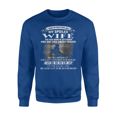 3 Things You Should Know About My Spoiled Wife - September Sweatshirt