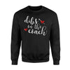 Coach Wife Dibs On The Coach Funny Sweatshirt