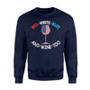 4th Of July Red White Blue And Wine Too Independence Sweatshirt