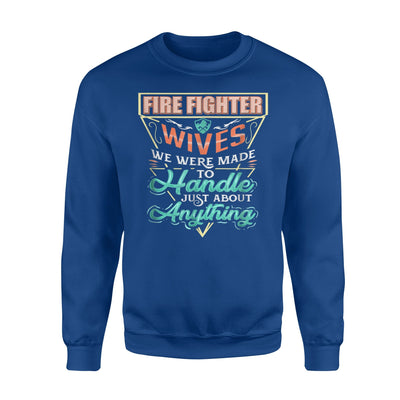 Cute Firefighter Wife Funny Gift Idea Mom Mothers Day Sweatshirt