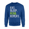 Eat Sleep Read Repeat Reading Books Sweatshirt