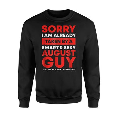 I'm Already Taken By A August Guy Funny Wife Gift Sweatshirt