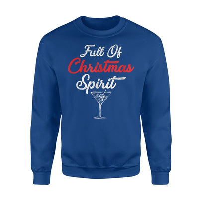 Full Of Christmas Spirit For Wine Lovers Sweatshirt