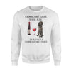 A Woman Cannot Survive On Wine Alone Sweatshirt