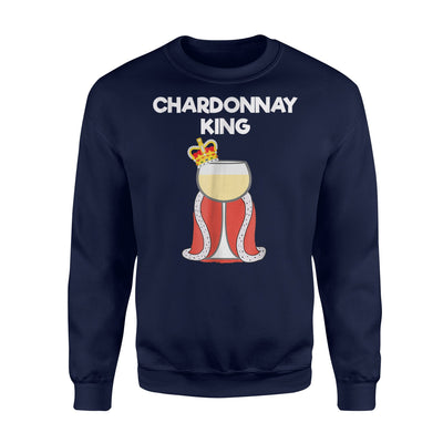 Chardonnay Gift Funny Chardonnay Wine King Sweatshirt