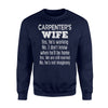 Carpenter's Wife Funny Gift Sweatshirt