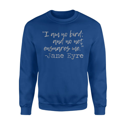 Jane Eyre Quote Literary Books Classic Novels Sweatshirt