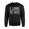 I Love It When My Wife Let's Me Go Surfing Husband Sweatshirt