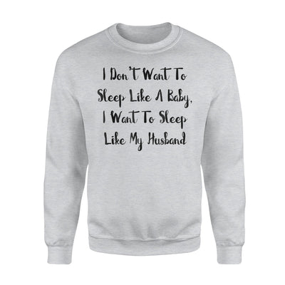 Funny Husband And Wife, Sleep Like A Baby Sweatshirt