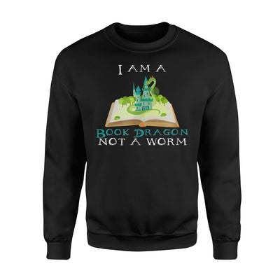 I Am A Book Dragon, Not A Worm Sweatshirt