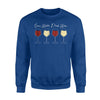 Funny Wine Save Water Drink Gift Sweatshirt