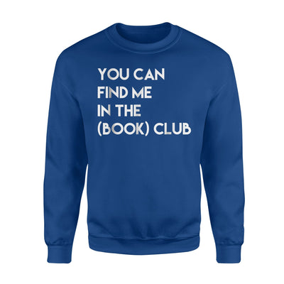 Funny Find Me In The Book Club Reading Lit Sweatshirt