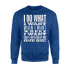 I Do What I Want Except I Gotta Ask My Wife White Sweatshirt