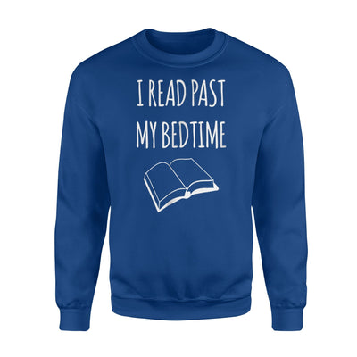 I Read Past My BedTime Cute Bookworm Gift Sweatshirt