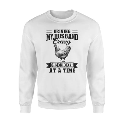 Driving My Husband Crazy One Chicken At A Time Funny Sweatshirt