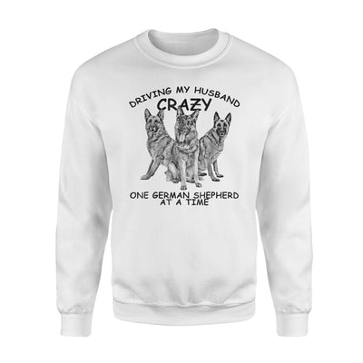 Driving My Husband Crazy One German At A Time German Sweatshirt