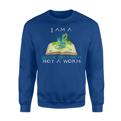 I Am A Book Dragon, Not A Worm Sweatshirt