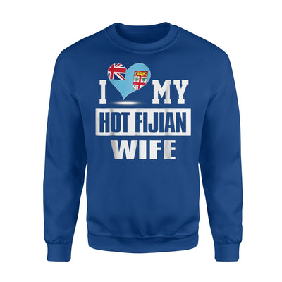 I Love My Hot Fijian Wife Fiji Sweatshirt