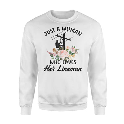 Just A Woman Who Loves Her Lineman Wife Sweatshirt