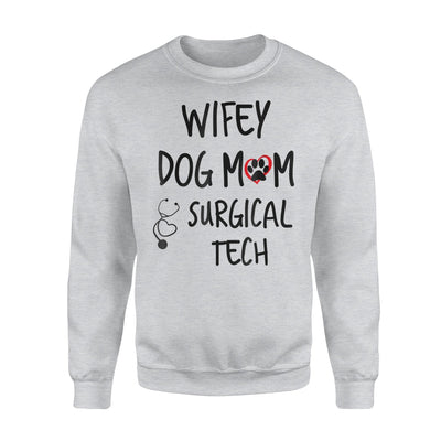 Cute Surgical Tech Mom Wife Gift Sweatshirt