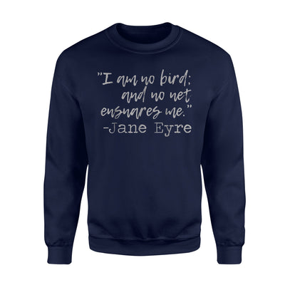 Jane Eyre Quote Literary Books Classic Novels Sweatshirt