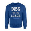 Dibs On The Coach Sport Wife Distressed Sweatshirt