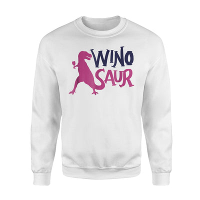 Funny Winosaur For Wine Lovers Funny Dinosaur Wine Sweatshirt