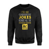 Bad Jokes And Argon - Funny Chemistry Gift Sweatshirt