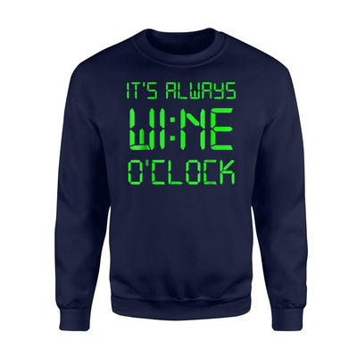 Awesome Cool Unique It's Always Wine O'clock Sweatshirt