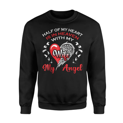 Half Of My Heart Is In Heaven With My Wife, My Angel Sweatshirt