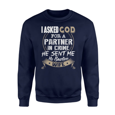 God Sent A Partner In Crime My Smartass Wife Sweatshirt