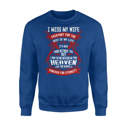 I Miss My Wife Every Day For The Rest Of My Life Sweatshirt