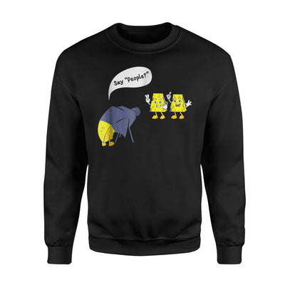 Cheese Joke Say People! Sweatshirt