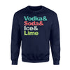 Funny Wine Lover Drinking Vodka Soda Ice Lime Sweatshirt