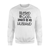 Blessed By God Spoiled By My Husband Sweatshirt