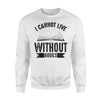 I Cannot Live Without Books Cute Reading Lover Gift Sweatshirt